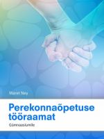 Perekonnaõpetuse tööraamat gümnaasiumile