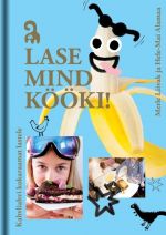 Lase mind kööki!