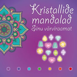 Kristallide mandalad. sinu värviraamat