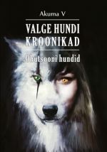 Valge hundi kroonikad. ohutsooni hundid