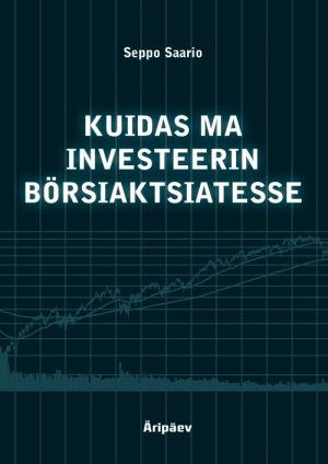 Kuidas ma investeerin börsiaktsiatesse