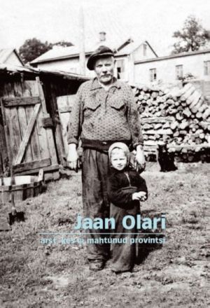 Jaan olari - arst, kes ei mahtunud provintsi