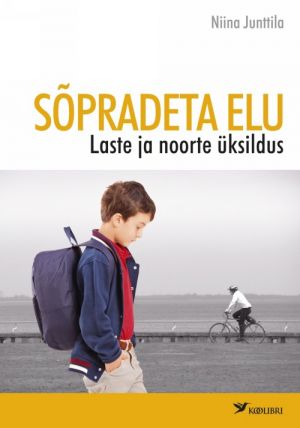 Sõpradeta elu. laste ja noorte üksildus