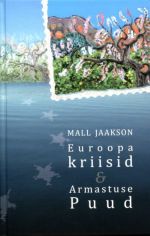 Euroopa kriisid & armastuse puud