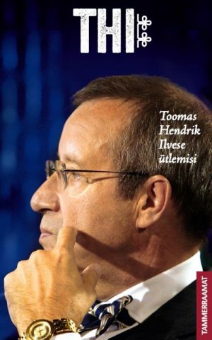 Thi. toomas hendrik ilvese ütlemisi