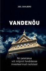 Vandenõu. nii petetakse viit miljonit fondidesse investeerinud rootslast