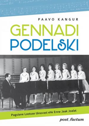 Gennadi podelski. pagulane lootuse tänavast ehk enne jaak joalat