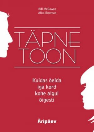 Täpne toon. kuidas öelda iga kord kohe algul õigesti