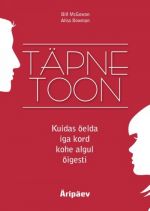 Täpne toon. kuidas öelda iga kord kohe algul õigesti