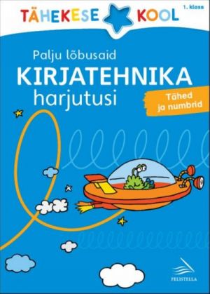 Palju lõbusaid kirjatehnika harjutusi. 1. klass