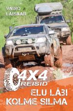 4x4 reisid - elu läbi kolme silma