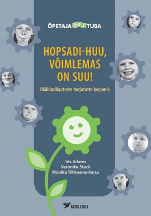 Hopsadi-huu, võimlemas on suu