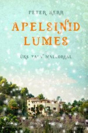 Apelsinid lumes. üks talv mallorcal