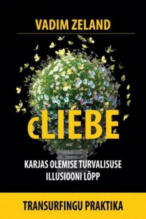 Cliebe. karjas olemise turvalisuse illusiooni lõpp