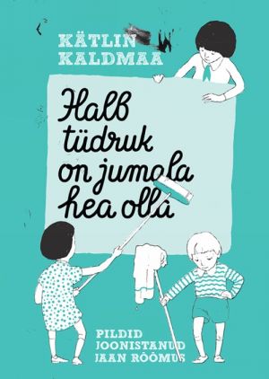 Halb tüdruk on jumala hea olla