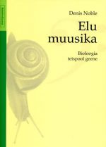 Elu muusika. bioloogia teispool geene