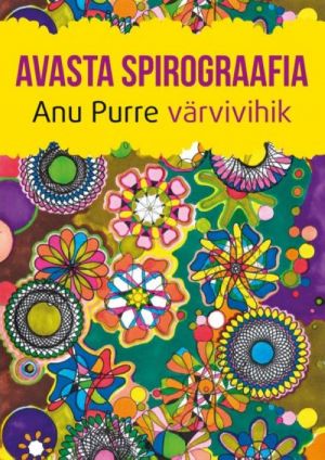 Avasta spirograafia. anu purre värvivihik