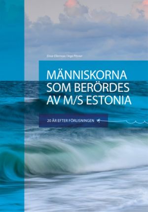 Människorna som berördes av M/S Estonia: 20 år efter förlisningen