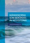 Människorna som berördes av M/S Estonia: 20 år efter förlisningen