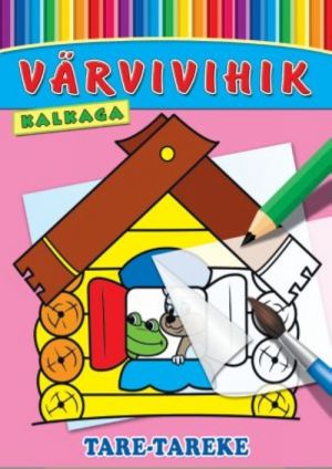 Tare-tareke. värvivihik kalkaga