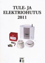 Tule- ja elektriohutus 2011 + cd