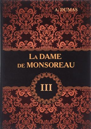 La Dame de Monsoreau: Tome 3