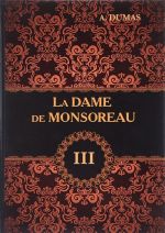 La Dame de Monsoreau: Tome 3