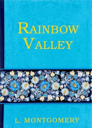 Rainbow Valley = Raduzhnaja dolina: roman na angl.jaz. Montgomery L.