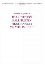 Osakeyhtiön hallituksen fidusiaariset velvollisuudet. Osakeyhtiö- ja vahingonkorvausoikeudellinen tutkimus