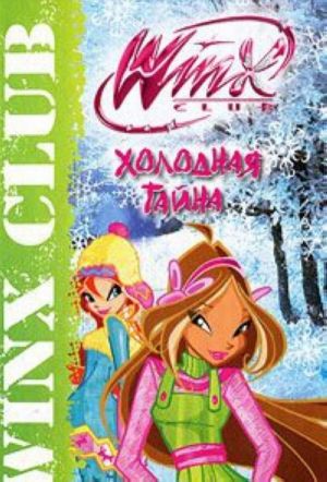 Winx Club. Kholodnaja tajna