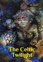 The Celtic Twilight