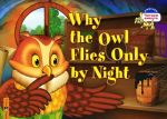 Why the Owl Flies Only By Night / Pochemu sova letaet tolko nochju