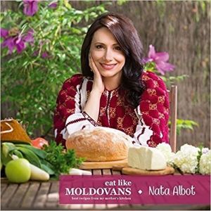 Moldova din bucătăria mamei mele / Eat like Moldovans. The Best Recipes from my  Mother's Kitchen