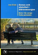 Genus och etnicitet i äldreomsorgen: röster från sverigefinska pensionärer