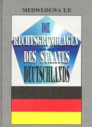 Pravovye osnovy germanskogo gosudarstva / Die rechtsgrundlagen des Staates Deutschlands