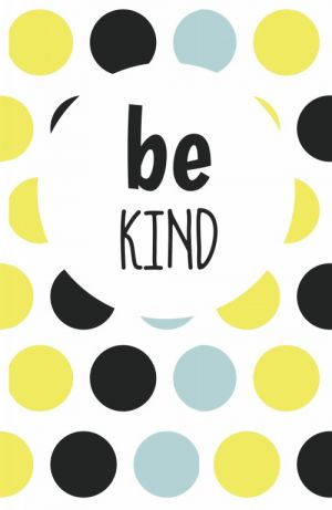 Be kind (A5)