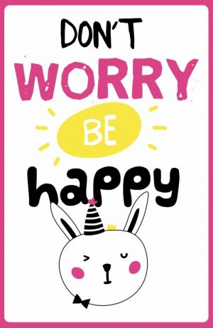 Don't worry be happy (A5)