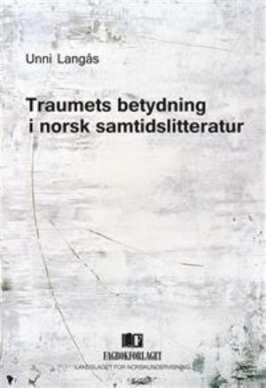 Traumets betydning i norsk samtidslitteratur