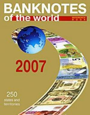 Banknotes of the World. 2007 / Banknoty stran mira. 2007. Vypusk 7