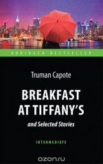 Breakfast at Tiffany's and Selected Stories