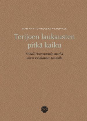 Terijoen laukausten pitkä kaiku - Mihail Herzensteinin murha Toisen Sortokauden taustalla