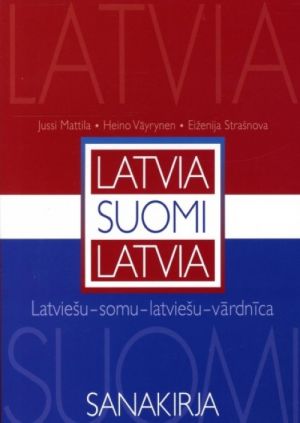 Латышско-финско-латышский словарь = Latvia-suomi-latvia sanakirja = Latviesu-somu-latviesu vardnica