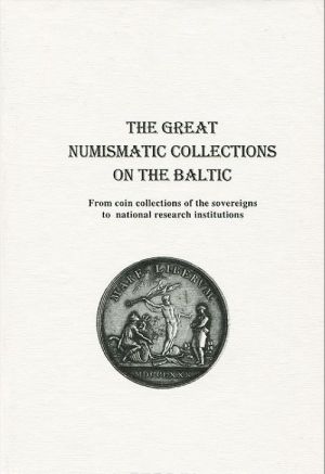 The Great Numismatic Collections on the Baltic