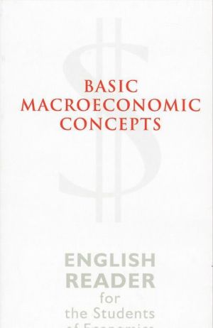 Basic Macroeconomic Concepts: English Reader for the Students of Economics