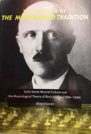 The problem of the modern and tradition: early soviet musical culture and musicological theory of Boris Asafiev (1884-1949)