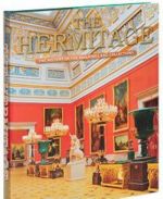 The Hermitage. The History of the Buildings and Collections / Ermitazh. Istorija zdanij i kollektsij