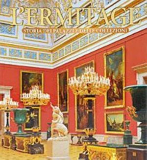 L'Ermitage: Storia dei palazzi e delle collezioni