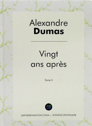 Vingt ans apres: Tome 2