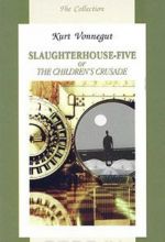 Slaughterhouse-Five or the Children's Crusade