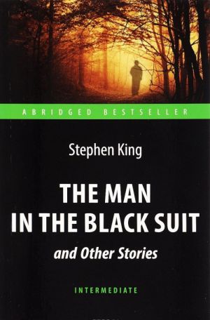 The Man in the Black Suit and Other Stories: Level Intermediate